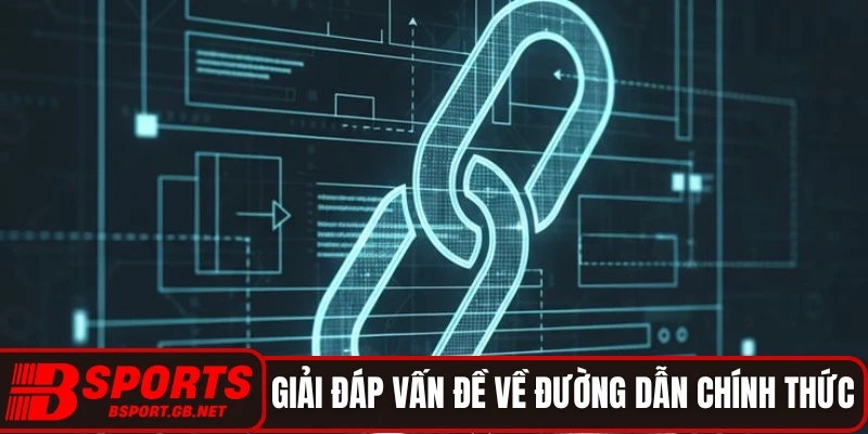 Giải đáp vấn đề về đường dẫn chính thức 