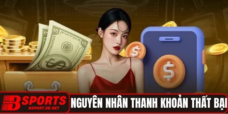 Nguyên nhân dẫn đến việc thanh khoản thất bại