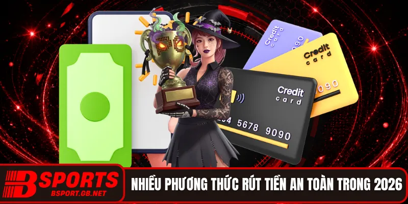 Hướng dẫn cách rút tiền thuận lợi nhất